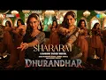 Lagu Shararat | Dhurandhar | Ranveer, Aditya Dhar, Shashwat, Jasmine, Madhubanti,Ayesha, Krystle 