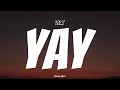 NEJ' - Yay | ( Video Lirik )