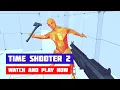 Time Shooter 2 Free Game Gameplay