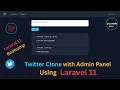 Twitter Clone using Laravel 11 with Admin Panel Laravel 11 Project Laravel 11 Tutorial