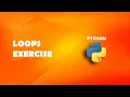 Exercise - Loops Python Tutorials For Beginners In Hindi