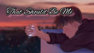 Download Nightcore - That should be me (with lyrics) MP3