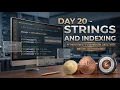 Day 20 - String slicing and indexing in Python