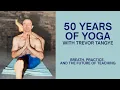 Download Lagu 50 Years of Yoga: Breath, Practice, and the Future of Teaching with Trevor Tangye