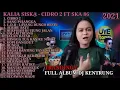 Download Lagu CIDRO 2  - VIRAL KALIA SISKA - FULL ALBUM 2021 FT SKA 86