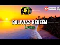 Download Lagu Boliviaz Redeem Lyrics - Kramix Indie Music Reggae