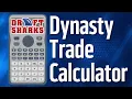 Make SMART Trades with the Dynasty Trade Calculator