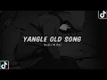 Download Lagu DJ SAD OLD 🙂 YANGLE SLOW BEAT VIRAL TIKTOK