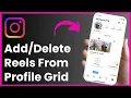 How To Add Delete Instagram Reels From Profile Grid