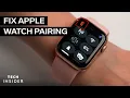 Why Isn t My Apple Watch Pairing 2022