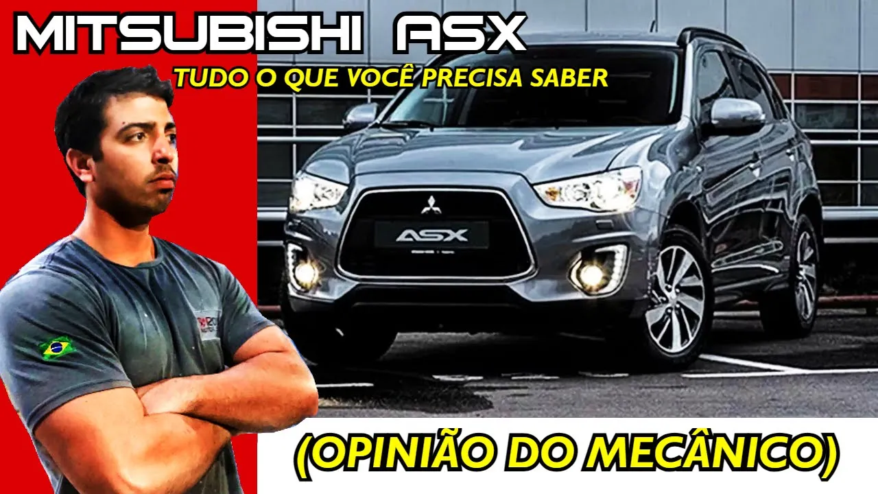 MITSUBISHI ASX - VALE A PENA?  (OPINIÃO DO MECÂNICO)