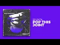 Download Lagu Selekta - Pop This Joint