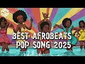 Afrobeats Pop 2025 | Best New African Music Hit of the Year!
