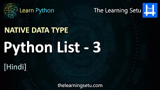 Native data type Python List Part 3 Hindi The Learning Setu