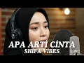 Lagu Apa Arti Cinta - Shifa Vibes (Official Music Video) | Lagu Reggae Terbaru
