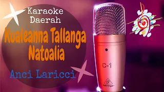 Download Karaoke dangdut Daerah Kualeanna Tallanga Natoalia - Anci Laricci MP3