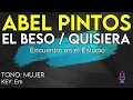 Abel Pintos - El Beso / Quisiera - Karaoke Instrumental - Mujer