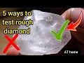 5 Easy Ways to Check Rough Diamonds at Home How to Identify Raw Diamonds