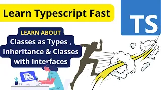 Learn TypeScript Fast Classes as Types Inheritance Classes with Interfaces