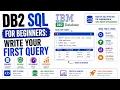 DB2 SQL for Beginners Write Your First Query