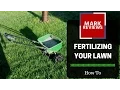 How-To - Fertilizer Application for Your Lawn