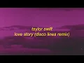 Taylor Swift - Love Story (Lyrics) Disco Lines Remix | marry me juliet you'll never have to be alone