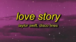 Taylor Swift Love Story Lyrics Disco Lines Remix Marry Me Juliet You Ll Never Have To Be Alone 