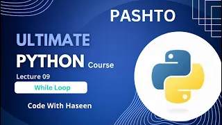 While Loop in Python Python Tutorial in Pashto Code With Haseen Lecture 09