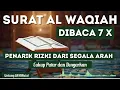 Download Lagu SURAT AL WAQIAH DIBACA 7 X PENARIK RIZKI DARI SEGALA ARAH