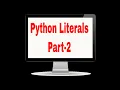 Python Literals part 2