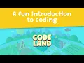 CodeLand A fun introduction to coding