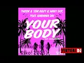 Lagu Tom Novy,Twism \u0026 Karmina Dai   Your Body  Remixed By DJ' Riko! 2025