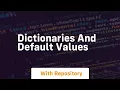 dictionaries and default values