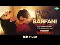 Download Lagu Barfani | Babumoshai Bandookbaaz | Nawazuddin Siddiqui | Armaan Malik | Bidita Bag | Divya Dutta