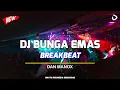 Download Lagu DJ BUNGA EMAS BREAKBEAT VIRAL TIKTOK 2025 ( DAN MANOX ) Remix 2025