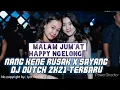 NANG KENE RUSAK X SAYANG 2K21 | DJ DUTCH 2021 | Iyot Remix | Req Bos nenen pekanbaru