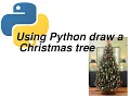 Using Python draw a Christmas tree