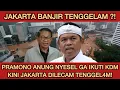 Lagu HEBOH JAKARTA TENGGELAM! PRAMONO ANUNG NYESEL GAK IKUTI KANG DEDI?! KAN JADI DIAMUK WARGA JAKARTA!