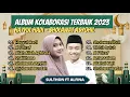 Download Lagu Sholawat Terbaru || Sulthon Ft Alfina Nindiyani Kolaborasi Terbaik 2023 || Hayyul Hadi - Al I’Tiraf