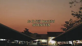 Download seventeen - is it still beautiful english lyrics MP3