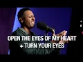 Download Lagu Open The Eyes Of My Heart \u0026 Turn Your Eyes | Steven Moctezuma