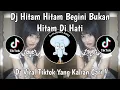 DJ HITAM HITAM BEGINI BUKAN HITAM DI HATI | DJ PRODUK TIMUR VIRAL TIKTOK TERBARU 2025 !