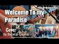 Download Lagu Welcome To my Paradise Cover by BackUpCoustik || kedai coffe PRC