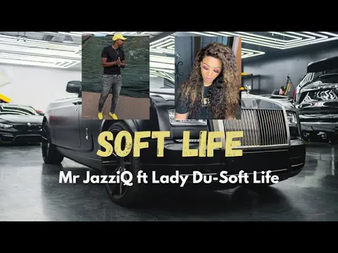 Download MP3 Mrjazziq ft.Lady du-Soft Life