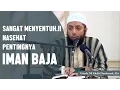 Download Lagu SANGAT MENYENTUH!! Nasehat pentingnya IMAN BAJA, Ustadz DR Khalid Basalamah, MA