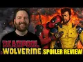 Deadpool Wolverine - Spoiler Review