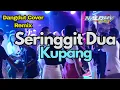Dangdut Enak - Seringgit 2 Kupang - Naldhy Remix