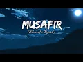 Download Lagu Musafir(Slowed and reverb) | lyrics | Atif Aslam | zozo