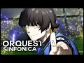 Download Lagu 「ORQUESTRA SINFONICA 😈💙」Blue Lock「AMV/EDIT」4K