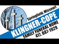KLINGNER-COPE FAMILY FUNERAL HOME SPRINGFIELD MO - We are here when you need us Reviews